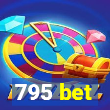 795 bet